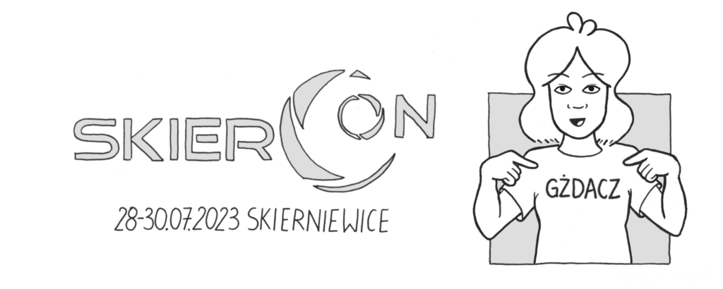 Logo konwentu SkierCon, który odbywał się 28-30.07.2023 w Skierniewicach. Wystąpiłam tam jako gżdaczka, dlatego jestem narysowana w koszulce z napisem "Gżdacz", na którą entuzjastycznie wskazuję obydwoma rękami!